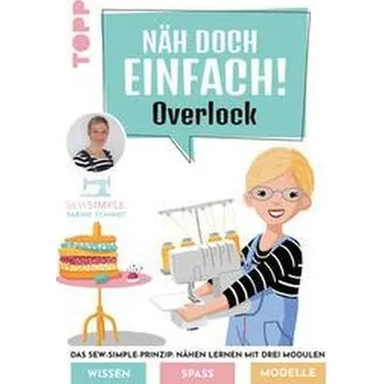 Näh doch einfach Overlock - Schmidt, Sabine