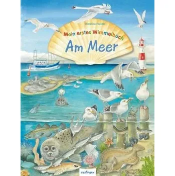 První čtění Mein erstes Wimmelbuch - Am Meer - Christine Henkel
