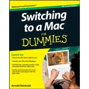 Switching to a Mac For Dummies - Reinhold, Arnold