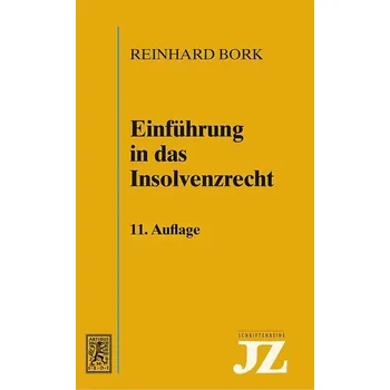 Einführung in das Insolvenzrecht - Bork, Reinhard [DE] (2023, Brožovaná, Mohr Siebeck GmbH & Co. K)