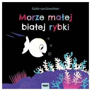 Morze małej białej rybki - Genechten Guido
