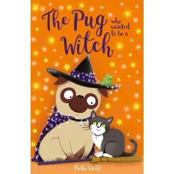 The Pug who wanted to be a Witch - Swift, Bella