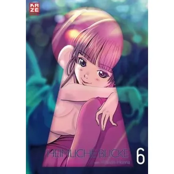 Heimliche Blicke. Bd.6 - Honna, Wakoh