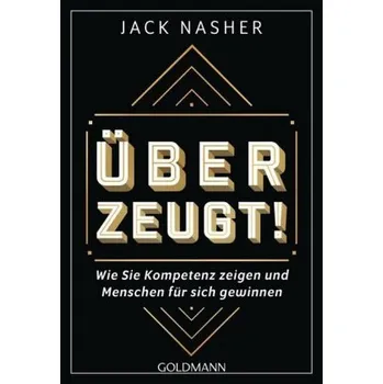 Überzeugt! - Nasher, Jack [DE] (2019, Brožovaná, Goldmann TB)