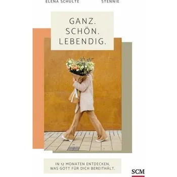 Osobní rozvoj Ganz. Schön. Lebendig. - Schulte, Elena