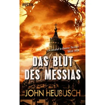 Das Blut des Messias - Heubusch, John