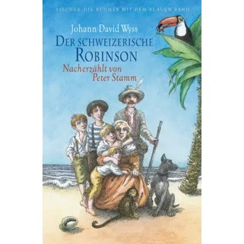 Pohádka Der schweizerische Robinson - Wyss, Johann David [DE] (2012, Vázaná, FISCHER Taschenbuch)