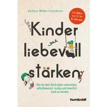 Osobní rozvoj Kinder liebevoll stärken - Weber-Eisenmann, Barbara