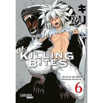 Killing Bites. Bd.6 - Murata, Shinya