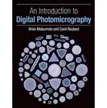 Příroda An Introduction to Digital Photomicrography - Matsumoto, Brian, PhD