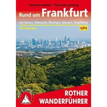 Rother Wanderführer Rund um Frankfurt - Heimler, Gerhard