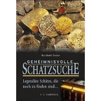 Cestování Geheimnisvolle Schatzsuche - Ostler, Reinhold