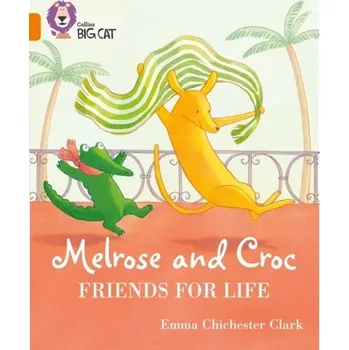 Učebnice Melrose and Croc Friends For Life - Clark, Emma Chichester
