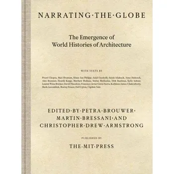 Populárně naučná literatura pro dospělé Narrating the Globe - Brouwer, Petra; Bressani, Martin