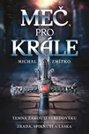 Meč pro krále - Michal Zmítko (2024,…