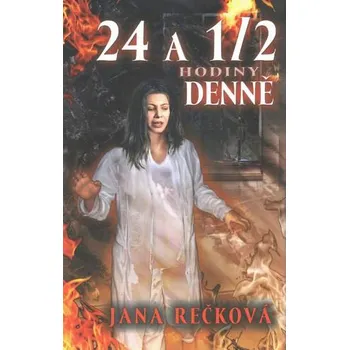 24 a 1/2 hodiny denně