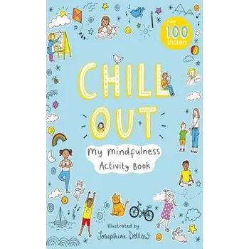 První čtění Chill Out: My Mindfulness Activity Book - Ups!de Down Books