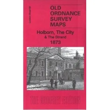 Holborn, the City & the Strand 1873 - Taylor, Pamela