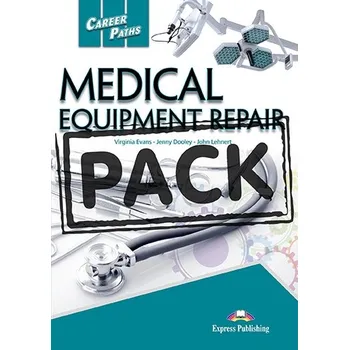 Career Paths Medical Equipment Repair - SB+CD+T´s Guide a cross-platform application - Virginia Evans, Jenny Dooley, John Lehnert