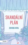 Skandální plán - Johana Kral (2024,…