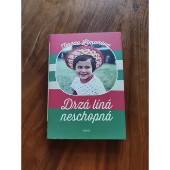 TEREZA LÍMANOVÁ - Drzá líná neschopná (Drzá líná neschopná)