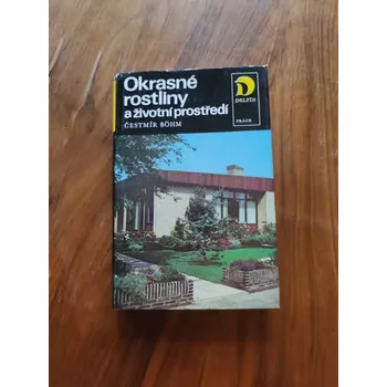 Příroda ČESTMÍR BOHM - Okrasné rostliny a životní prostředí (Okrasné rostliny a životní prostředí)