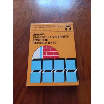 ČESTMÍR NOVÁK, RADOMÍR MĚŠŤAN - Úprava vnějších a vnitřních povrchů staveb a bytů (Úprava vnějších a vnitřních povrchů staveb a bytů)