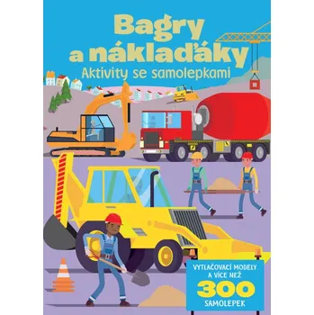 Pohádka Bagry a náklaďáky Aktivity se samolepkami