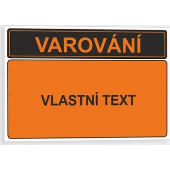 samolepka Varování - Vlastní text