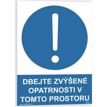 Dbejte zvýšené opatrnosti v tomto prostoru Samolepka 210 x 297 mm (A4) tl. 0.1 mm - Kód: 06483