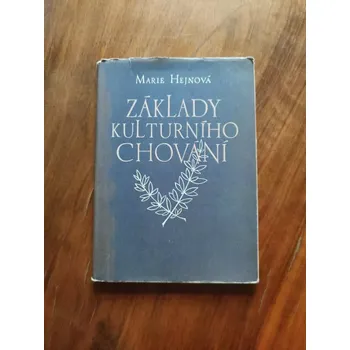 MARIE HEJNOVÁ - Základy kulturního chování (Základy kulturního chování)