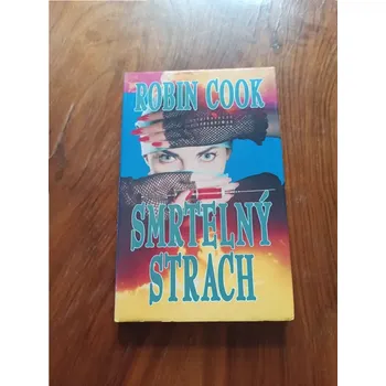 ROBIN COOK - Smrtelný strach (Smrtelný strach)