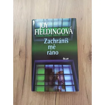 JOY FIELDING - Zachráníš mě ráno (Zachráníš mě ráno)