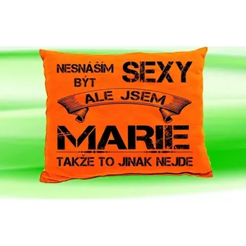 Dekorativní polštářek Polštář se jménem MARIE Oranžový (polštářek nesnáším být sexy ale jsem ???)