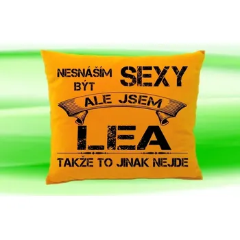 Dekorativní polštářek Polštář se jménem LEA Medový (polštářek nesnáším být sexy ale jsem ???)