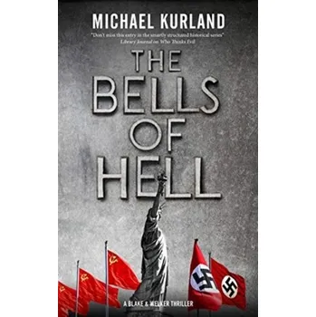 Populárně naučná literatura pro dospělé The Bells of Hell - Kurland, Michael [EN] (2020, Firma, Canongate Books Ltd)