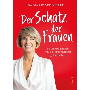 Osobní rozvoj Der Schatz der Frauen - Stoegerer, Ida Marie