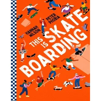 This is Skateboarding - Wilson, Hannah