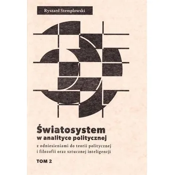 Światosystem w analityce politycznej T.2 - RYSZARD STEMPLOWSKI