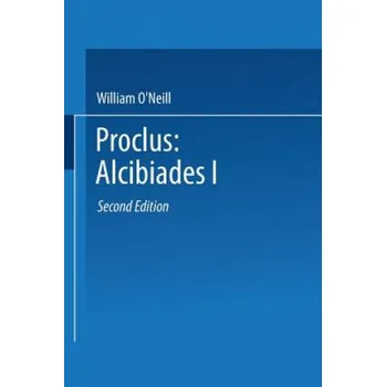 Cizojazyčná kniha Proclus: Alcibiades I: A Translation and Commentary – roclus (EN)