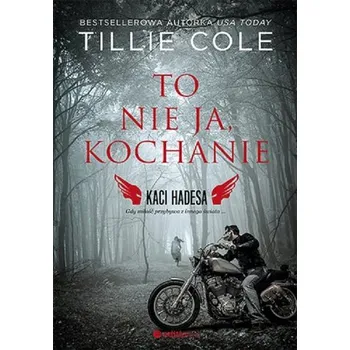 To nie ja, kochanie - Cole Tillie