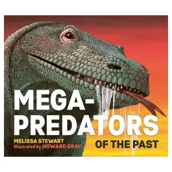 Příroda Mega-Predators of the Past - Stewart, Melissa