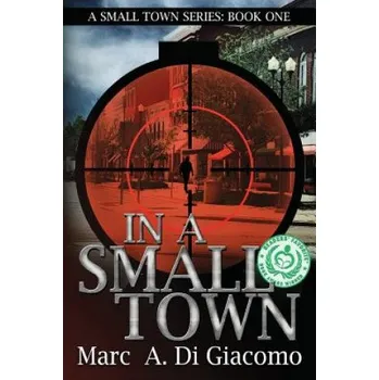 Cizojazyčná kniha In A Small Town: A Small Town Series: Book One – Marc a Digiacomo (EN)