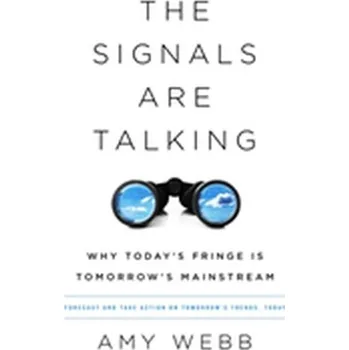 The Signals Are Talking - Webb, Amy [EN] (2018, Brožovaná, INGRAM PUBLISHER SERVICES US)