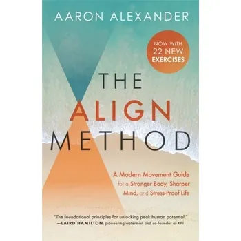 The Align Method - Moore, Aaron Alexander [EN] (2022, Měkká, Little, Brown & Company)