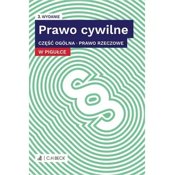 Učebnice Prawo cywilne w pigułce. Część ogólna. Prawo rzeczowe + testy online wyd. 2024 - opracowanie zbiorowe