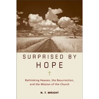 Populárně naučná literatura pro dospělé Surprised by Hope - Wright, Canon N. T.