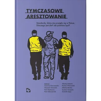 Tymczasowe aresztowanie - praca zbiorowa