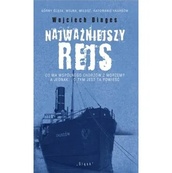 Literární biografie Najważniejszy rejs - Wojciech Dinges