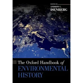 Oxford Handbook of Environmental History – Andrew C. Isenberg (EN)